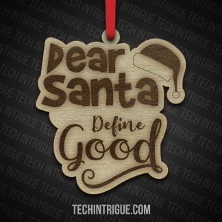 Dear Santa Define Good Christmas Ornament