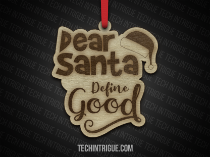 Dear Santa Define Good Christmas Ornament