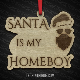 Santa Is My Homeboy Ornament